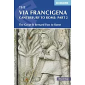 Cicerone Guide The Via Francigena - Canterbury to Rome: The Great St. Bernard Pass to Rome