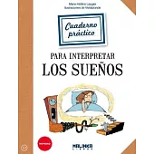 Cuaderno pr�ctico para interpretar los sue�os / Practical Book to interpret dreams
