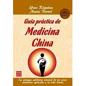 Guía práctica de medicina china / Practical Guide to Chinese Medicine