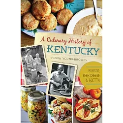博客來 A Culinary History Of Kentucky Burgoo Beer Cheese Goetta
