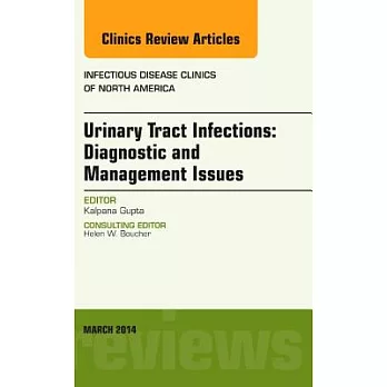 Urinary Tract Infections, an Issue of Infectious Disease Clinics
