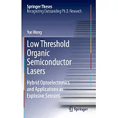 Low Threshold Organic Semiconductor Lasers: Hybrid Optoelectronics and Applications As Explosive Sensors