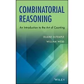 Combinatorial Reasoning: An Introduction to the Art of Counting
