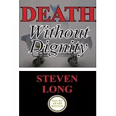 Death Without Dignity: America’s Longest and Most Expensive Criminal Trial