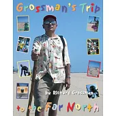 Grossman’s Trip to the Far North