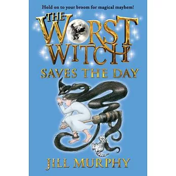The worst witch (5) : saves the day /