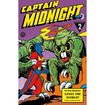 Captain Midnight Archives 2: Captain Midnight Saves the World