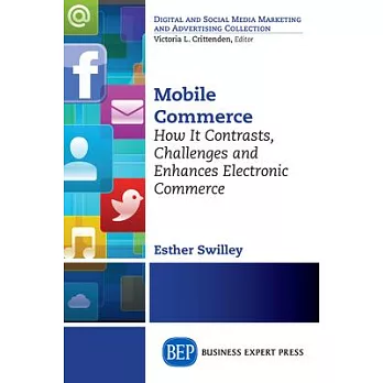 Mobile Commerce: How It Contrasts, Challenges and Enhances Electronic Commerce