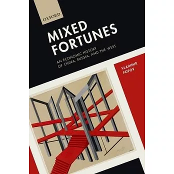 Mixed Fortunes: An Economic History of China, Russia, and the West