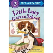 Little Lucy Goes to School（Step into Reading, Step 3）