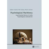 Psychological Machinery: Experimental Devices in Early Psychological Laboratories