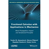 Fractional Calculus With Applications in Mechanics: Wave Propagation, Impact and Variational Principles