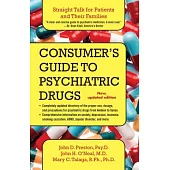 A Consumer’s Guide to Psychiatric Drugs: Straight Talk for Patients and Their Families
