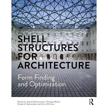 Shell Structures for Architecture: Form Finding and Optimization