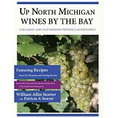Up North Michigan Wines by the Bay: Leelanau and Old Mission Peninsulas Explored