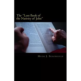 The ��Lost Book of the Nativity of John��: A Study in Messianic Folklore and Christian Origins With a New Solution to the Virgin
