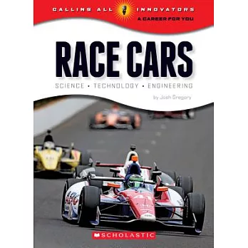 Race cars : science, technology, engineering