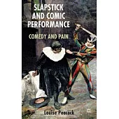 Slapstick and Comic Performance: Comedy and Pain