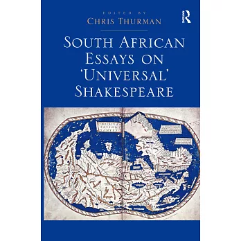 South African Essays on ’universal’ Shakespeare