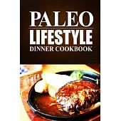 Paleo Lifestyle: Dinner Cookbook