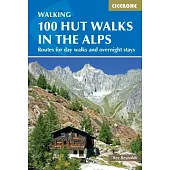 Cicerone Guide 100 Hut Walks in the Alps