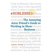#Soblessed: The Annoying Actor Friend’s Guide to Werking in Show Business