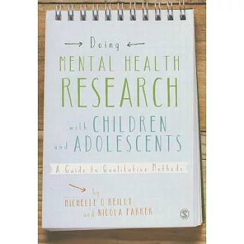 Doing Mental Health Research with Children and Adolescents: A Guide to Qualitative Methods