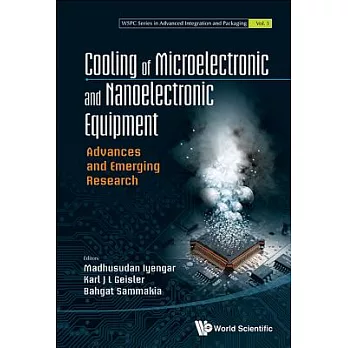 Cooling of Microelectronic and Nanoelectronic Equipment: Advances and Emerging Research