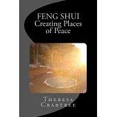 Feng Shui: Creating Places of Peace