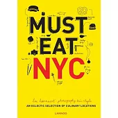 Must Eat NYC: An Electric Selection of Culinary Locations