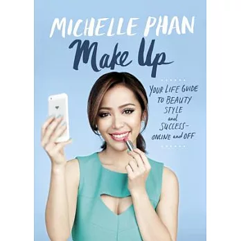 Make Up: Your Life Guide to Beauty, Style, and Success-Online and Off