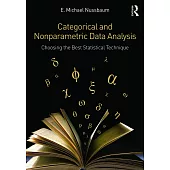 Categorical and Nonparametric Data Analysis: Choosing the Best Statistical Technique
