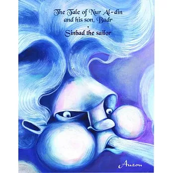 The Tale of Nur Al-din and His Son, Badr; Sinbad the Sailor