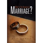 What Is the Purpose of Marriage?
