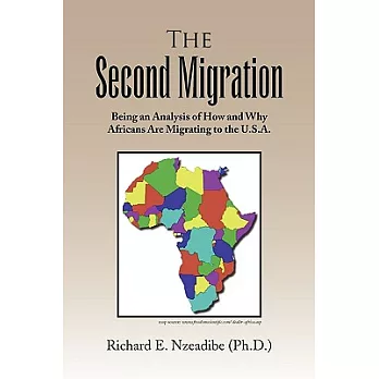The 2nd Migration: Being an Analysis of How and Why Africans Are Migrating to the U.s.a.