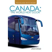 Traveling With Bears: Canada: the World Next Door