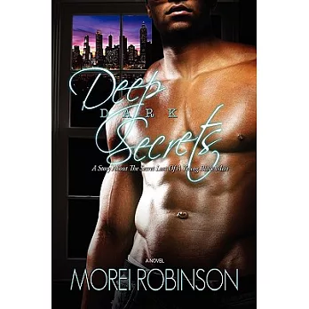 Deep Dark Secrets: A Story About the Secret Lust of a Young Black Man