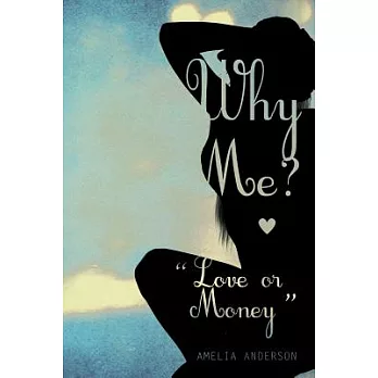 Why Me? ��Love or Money��