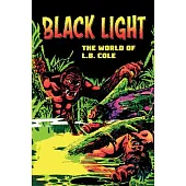 Black Light: The World of L. B. Cole