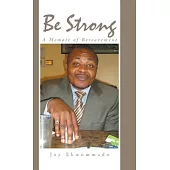 Be Strong: A Memoir of Bereavement