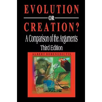 Evolution or Creation?: A Comparison of the Arguments