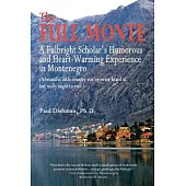 The Full Monte: A Fulbright Scholar’s Humorous and Heart-warming Experience in Montenegro