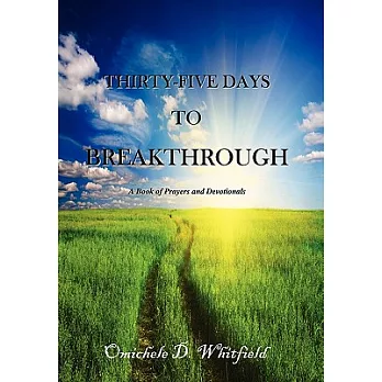 Thirty-Five Days to Breakthrough: A Book of Prayers and Devotionals