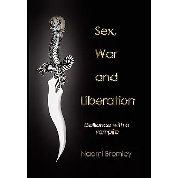 Sex, War, and Liberation: Dalliance With a Vampire