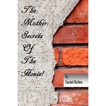 The Mother! ��Secrets of the House��
