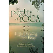 The Poetry of Yoga: Light Pouring from Pens