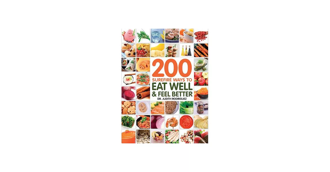 200 Surefire Ways to Eat Good & Feel Better | 拾書所