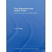 The Ghaznavid and Seljuk Turks: Poetry as a Source for Iranian History