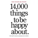 14,000 Things to Be Happy About: The Happy Book