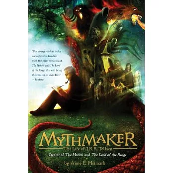 Mythmaker: The Life of J. R. R. Tolkien, Creator of the Hobbit and the Lord of the Rings